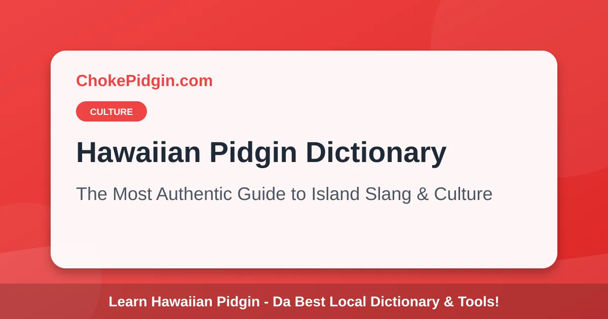 Hawaiian Pidgin Dictionary & Translator | Learn Hawaiian Pidgin English ...